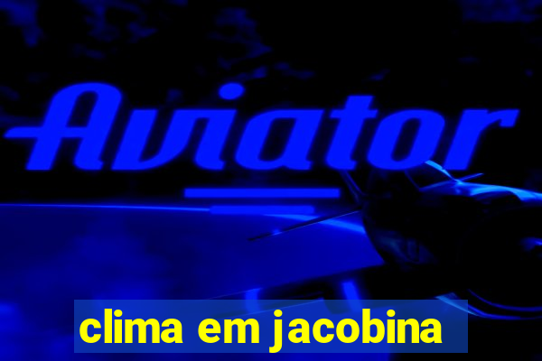 clima em jacobina